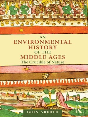 cover image of An Environmental History of the Middle Ages